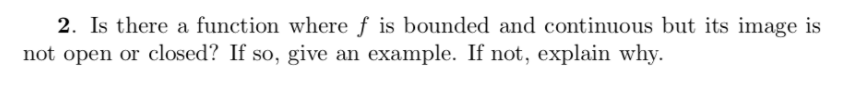 Solved 2. Is there a function where f is bounded and | Chegg.com