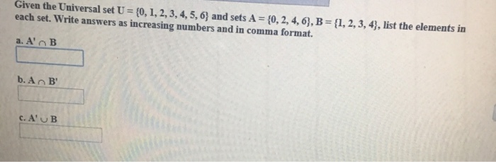 Solved Given The Universal Set U 0 1 2 3 4 5 6 And Chegg Solved Given The Universal Set U 0 1 2 3 4 5 6 And Chegg