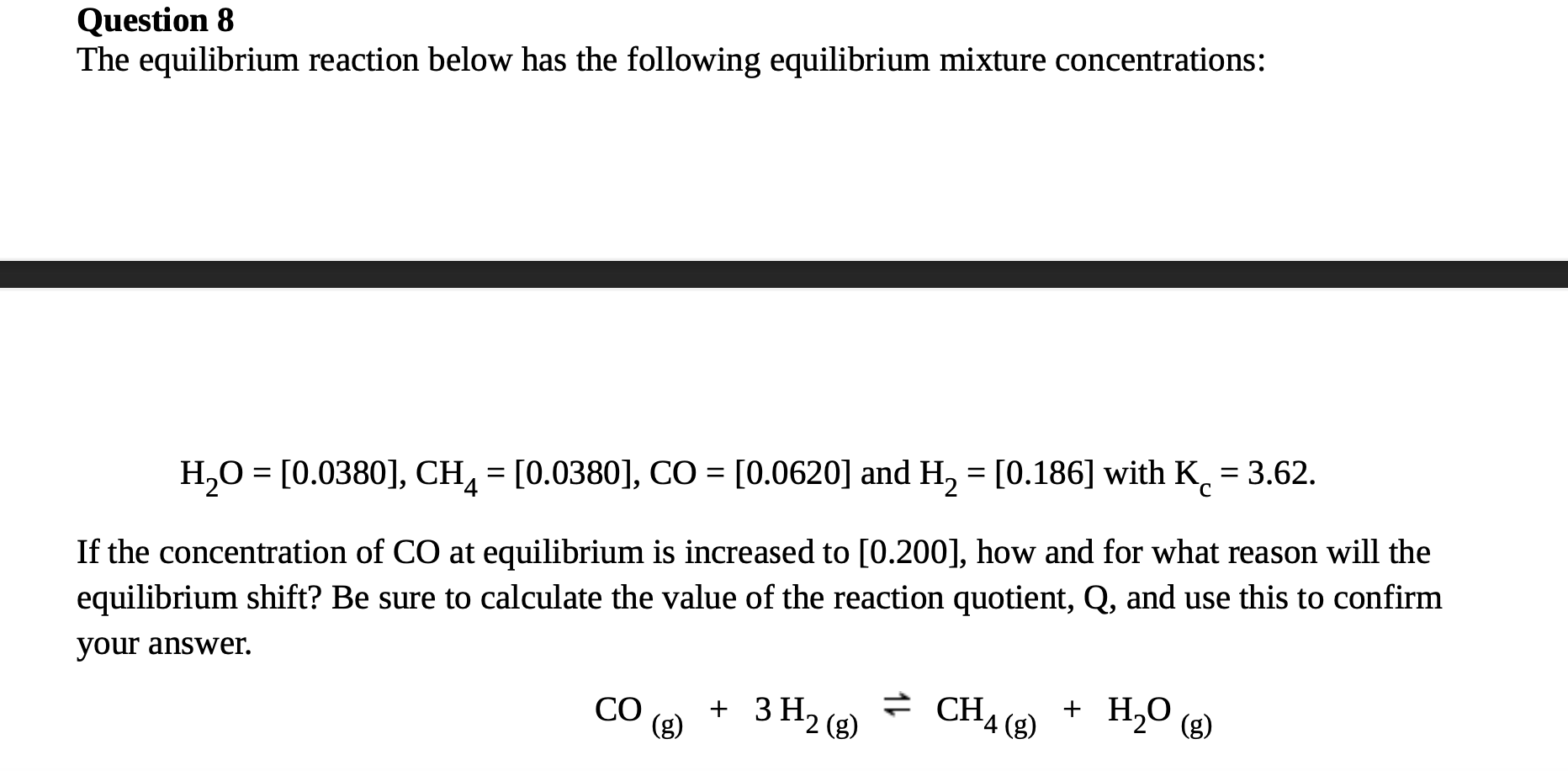 Solved Question 8 The equilibrium reaction below has the | Chegg.com
