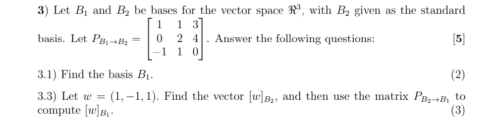 Solved 3) Let B1 And B2 Be Bases For The Vector Space ℜ3, | Chegg.com