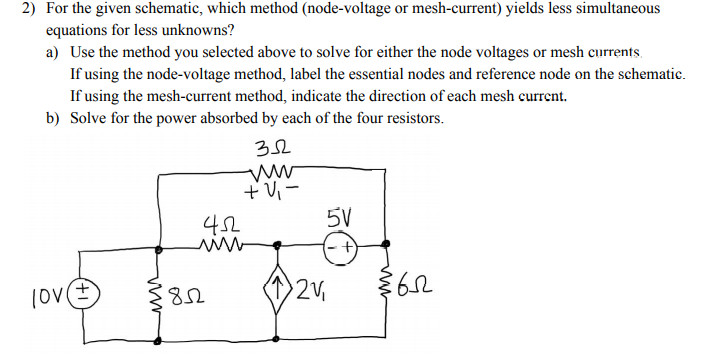 Solved 2) For the given schematic, which method | Chegg.com