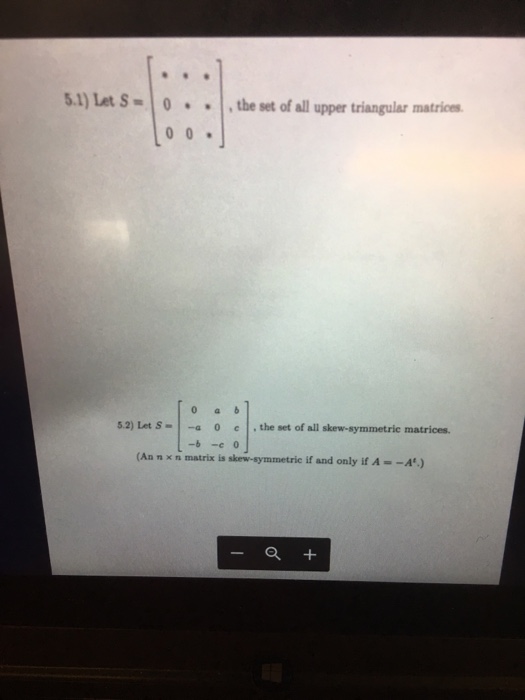 Solved 5.1) Let S the set of all upper triangular matrices. | Chegg.com