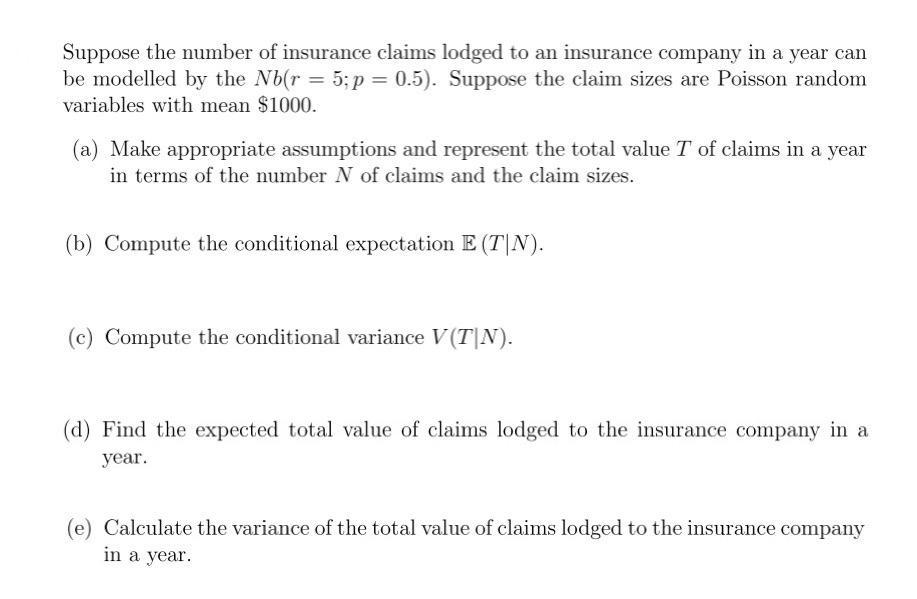 solved-suppose-the-number-of-insurance-claims-lodged-to-an-chegg