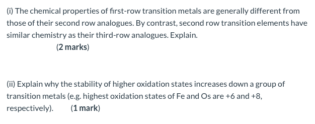 Solved i The chemical properties of first row transition Chegg