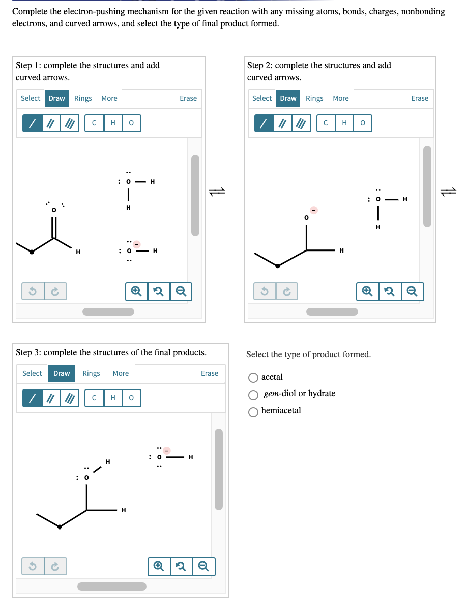 Solved Complete the electron-pushing mechanism for the given | Chegg.com