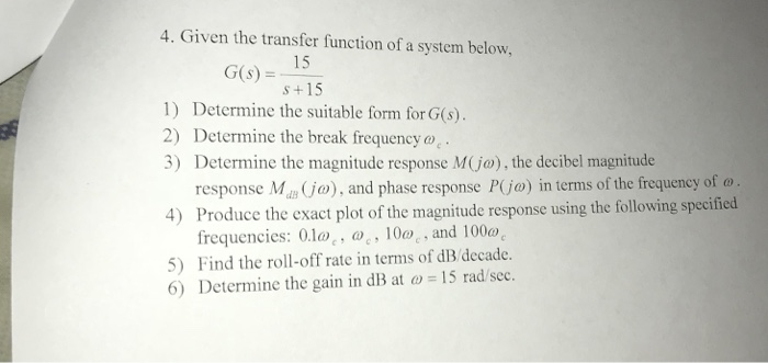 Solved 4. Given the transfer function of a system below 15 | Chegg.com