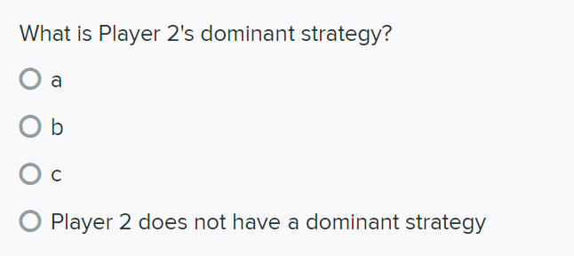 Solved Use The Following Game For The Next Three Questions. | Chegg.com