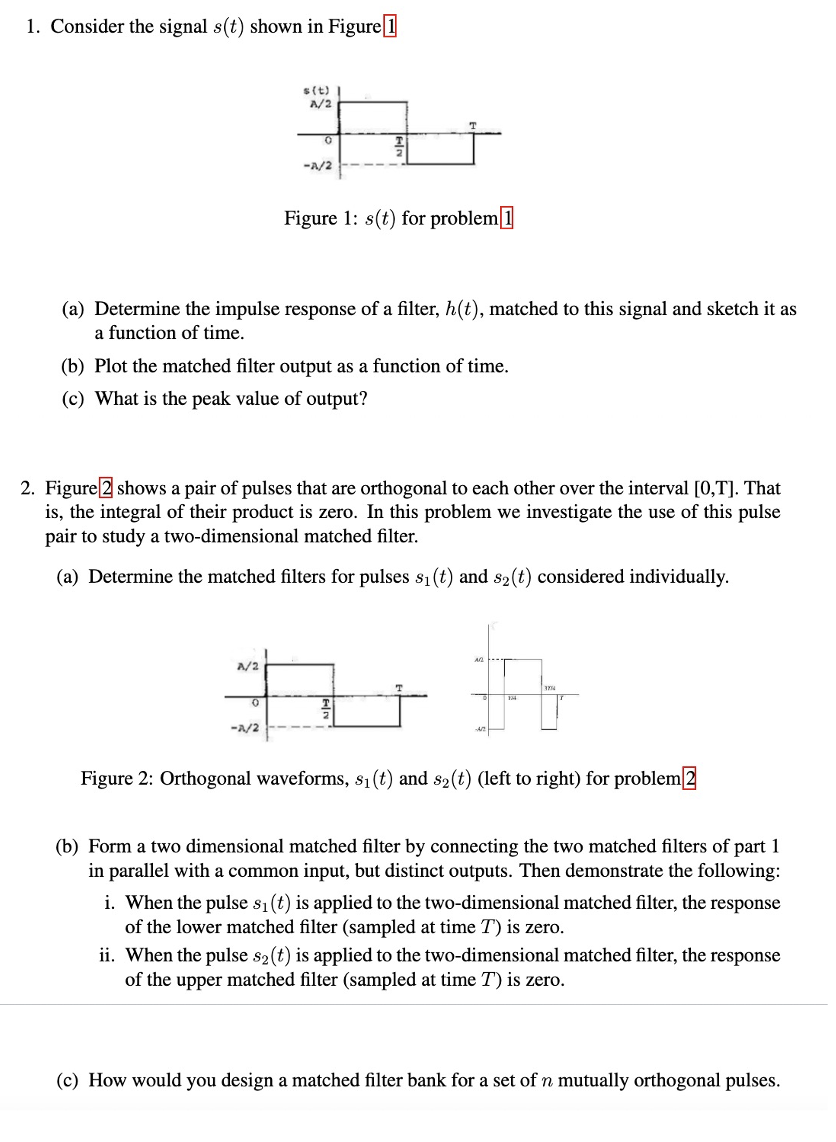 Solved 1. Consider the signal s(t) shown in Figure 1 Figure | Chegg.com