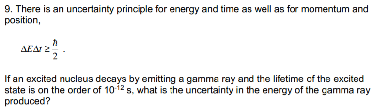 Solved 9. There is an uncertainty principle for energy and | Chegg.com