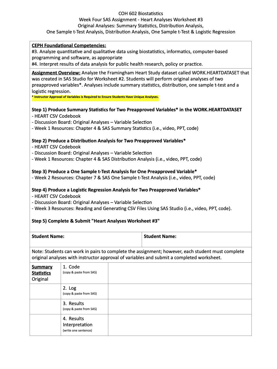 COH 602 Biostatistics Week Four SAS Assignment - Heart Analyses Worksheet #3 Original Analyses: Summary Statistics, Distribut