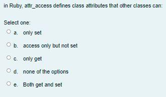 Solved in Ruby, attr_access defines class attributes that | Chegg.com