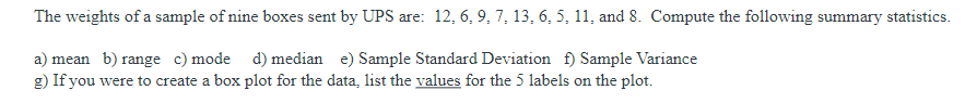 Solved The weights of a sample of nine boxes sent by UPS | Chegg.com