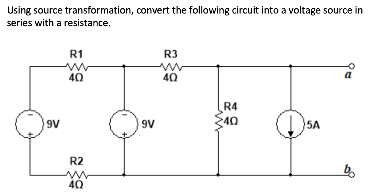 Solved Using source transformation, convert the following | Chegg.com