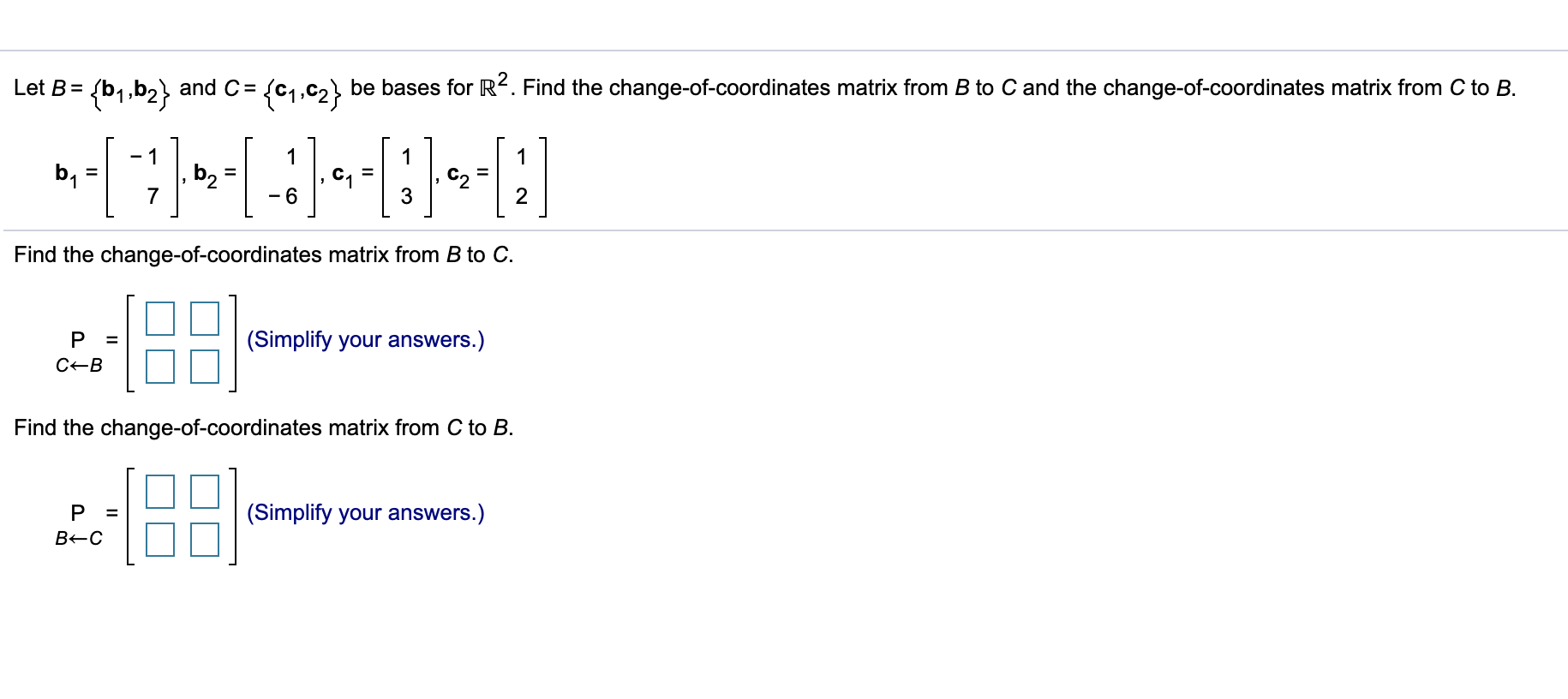 Solved Let B= {b1,b2} And C= {C1,C2} Be Bases For R2. Find | Chegg.com