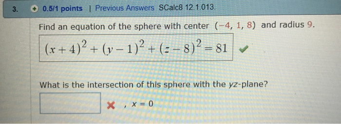 Solved Find an equation of the sphere with center (-4, 1, | Chegg.com