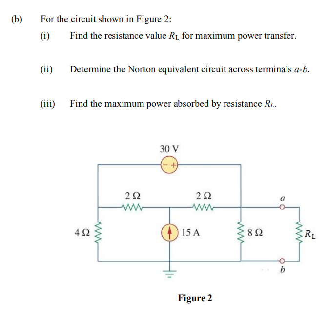 Solved (b) For The Circuit Shown In Figure 2: (i) Find The | Chegg.com