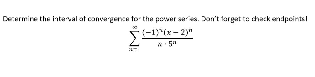 Solved Determine The Interval Of Convergence For The Power | Chegg.com