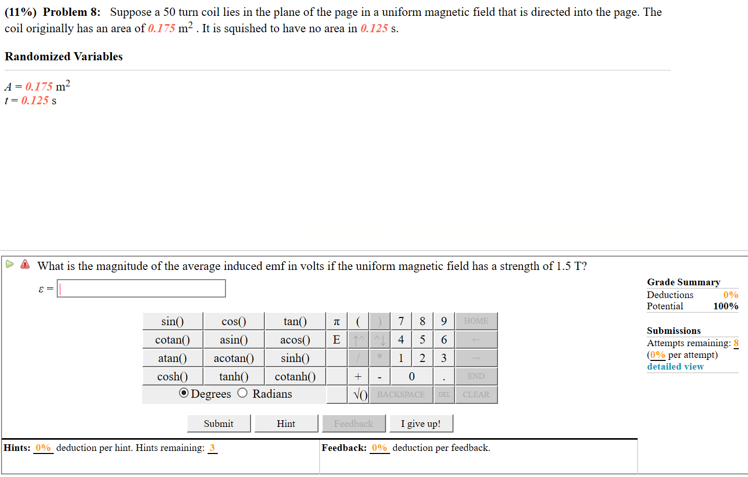 Solved (11%) Problem 8: Suppose a 50 turn coil lies in the | Chegg.com