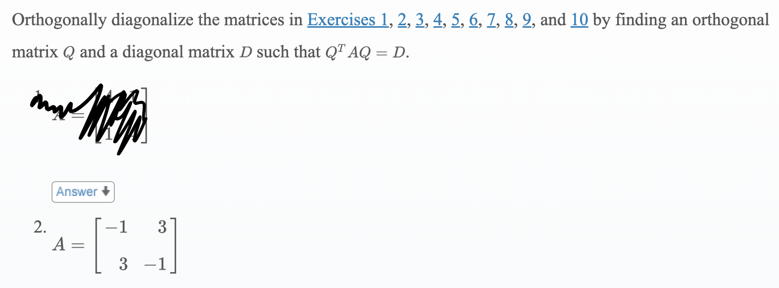 Solved Orthogonally diagonalize the matrices in Exercises