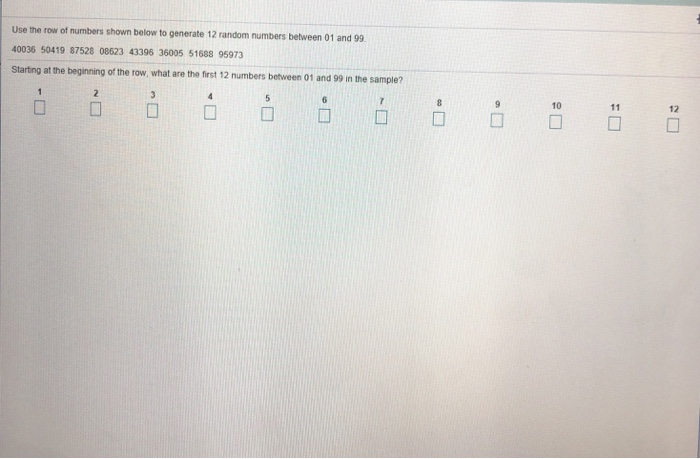 Solved Use the row of numbers shown below to generate 12 Chegg