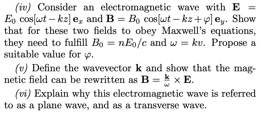 Solved (iv) Consider An Electromagnetic Wave With E= | Chegg.com