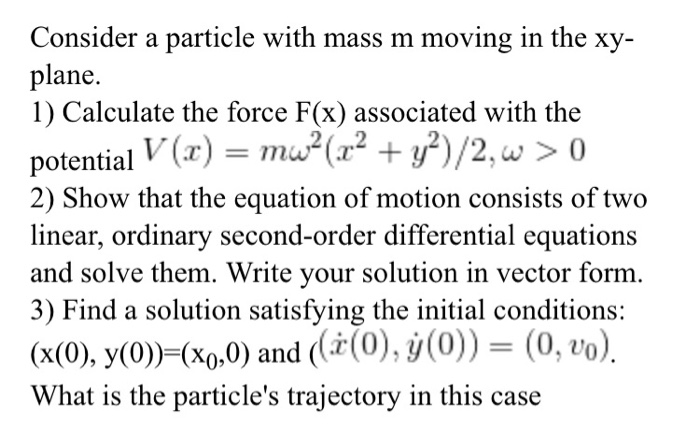 Solved Consider A Particle With Mass M Moving In The Xy- | Chegg.com