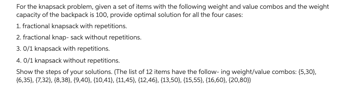 Solved For the knapsack problem, given a set of items with | Chegg.com