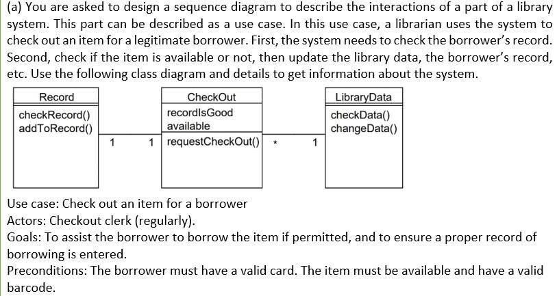 Solved (a) You are asked to design a sequence diagram to | Chegg.com
