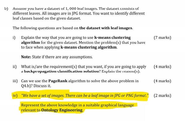 Solved B) Assume You Live A Dataset Of 1,000 Leaf Images. | Chegg.com