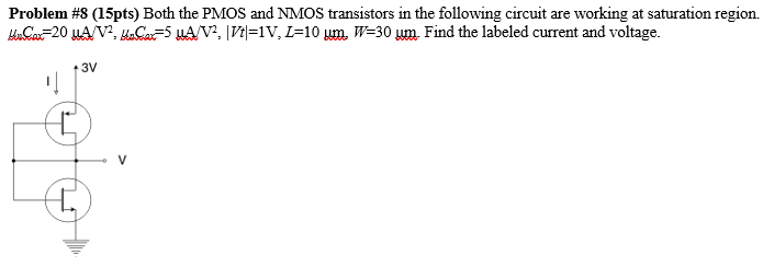Solved Problem #8 (15pts) Both the PMOS and NMOS transistors | Chegg.com