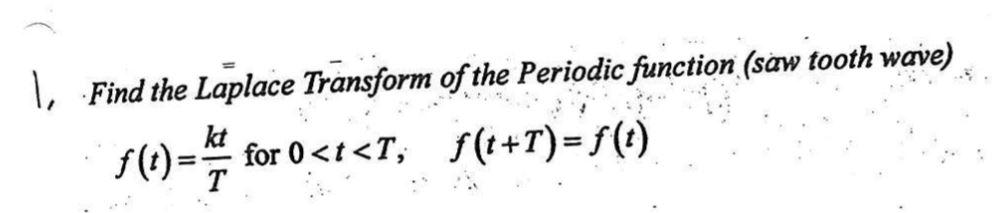 Solved 1 Find The Laplace Transform Of The Periodic