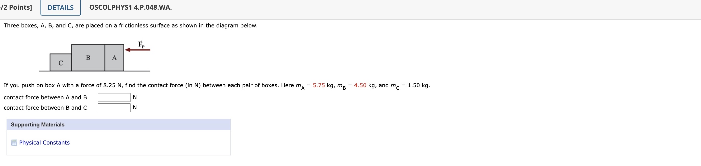 Solved Three boxes, A, B, and C, are placed on a