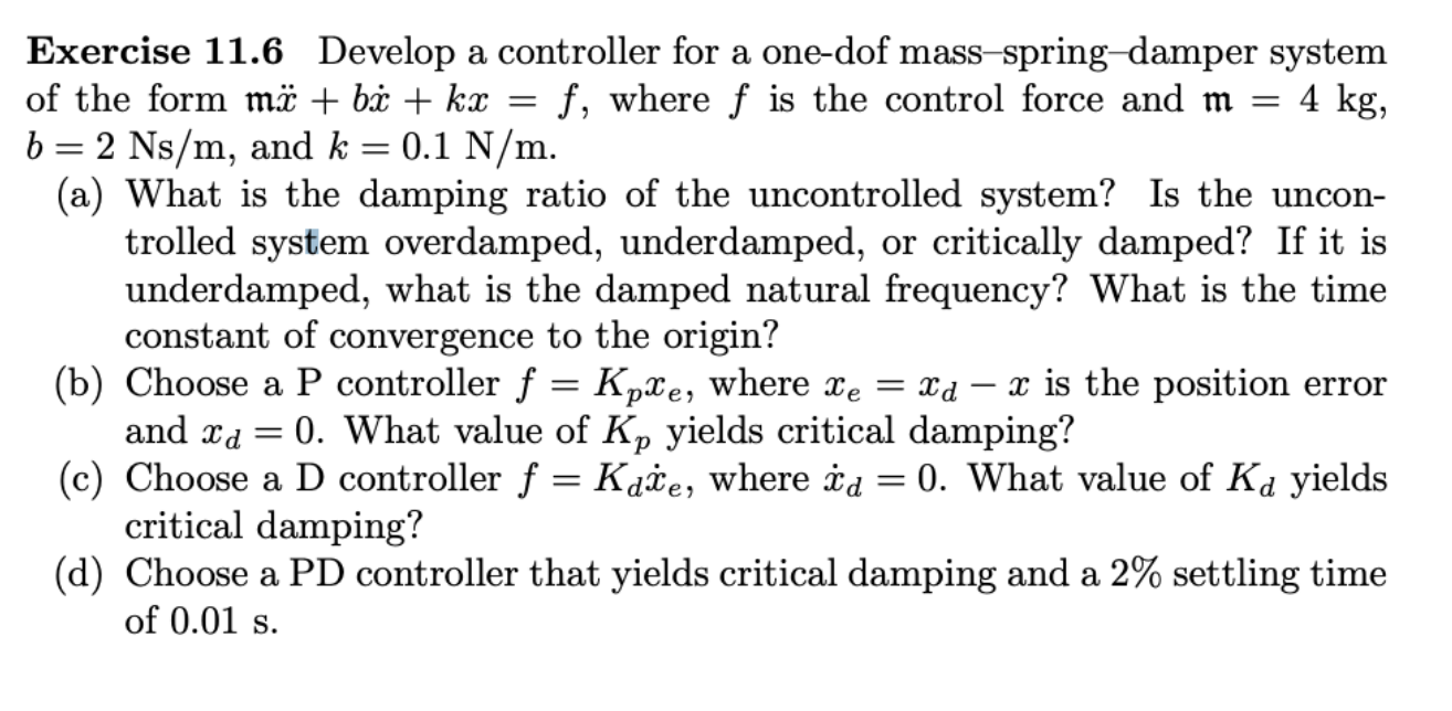 Solved = Exercise 11.6 Develop a controller for a one-dof | Chegg.com