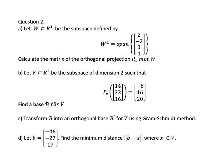 Solved Question 2 A Let Wc R Be The Subspace Defined B Chegg Com