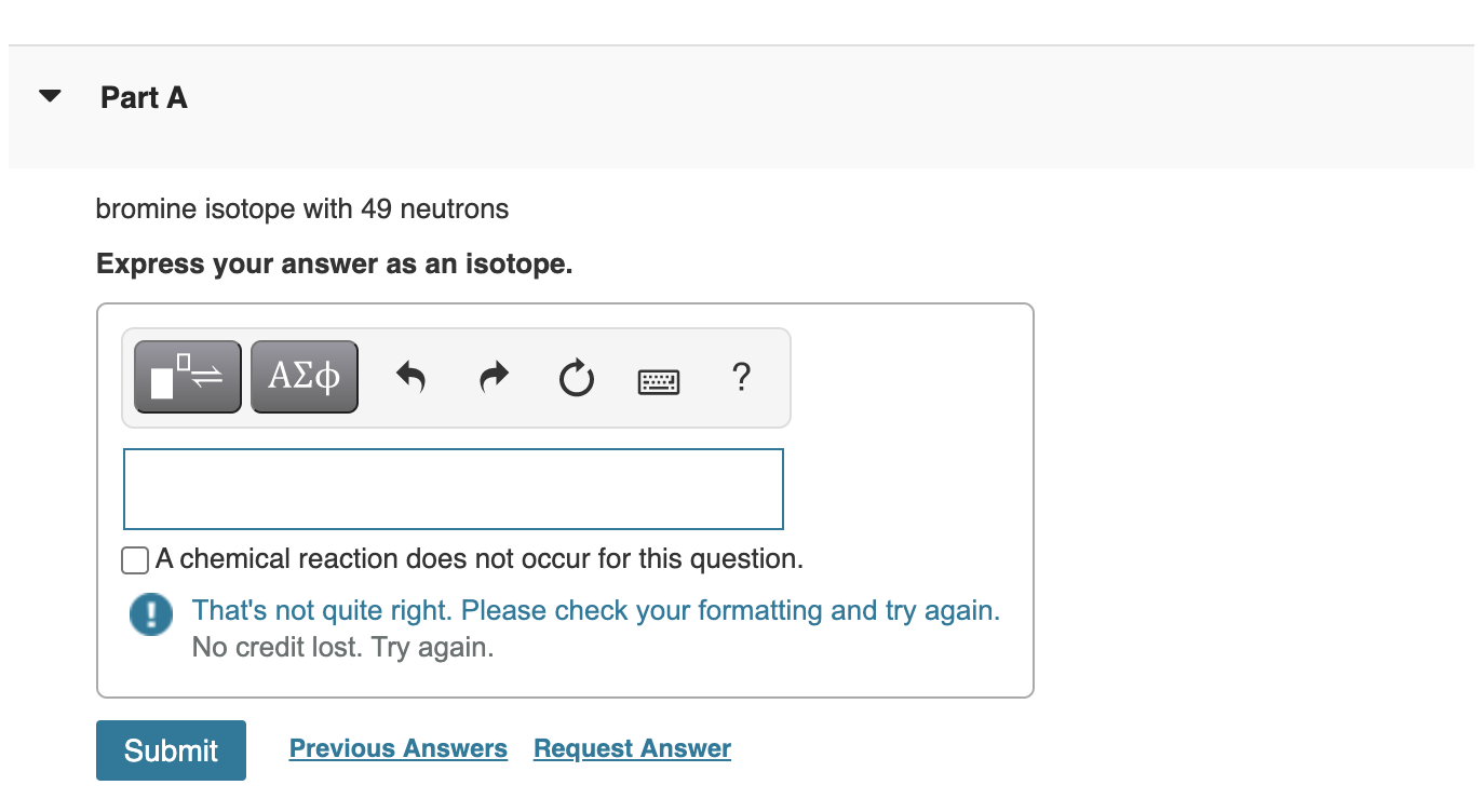 Solved bromine isotope with 49 neutrons Express your answer