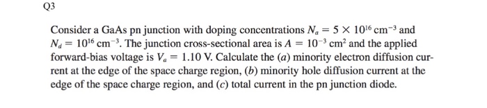 Solved Q3 Consider a GaAs pn junction with doping | Chegg.com