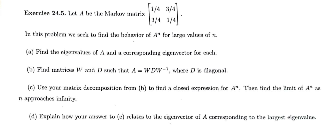 Solved Exercise 24.5. Let A be the Markov matrix | Chegg.com