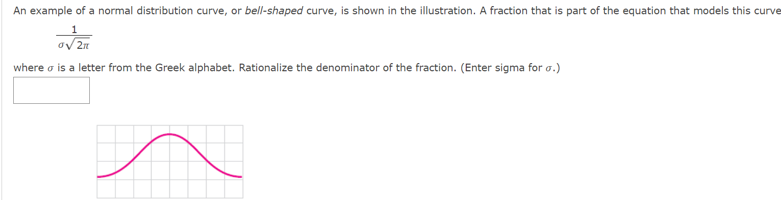 Solved An example of a normal distribution curve, or | Chegg.com