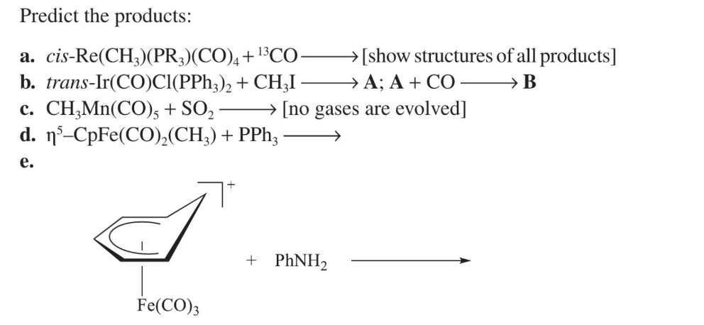 Solved Predict the products a. cis Re CH3 PR3 CO 4 13CO