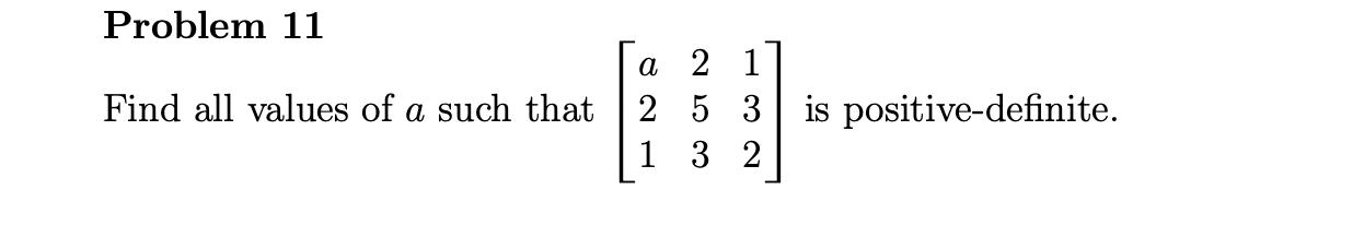 Solved Problem 11 a 2 1 Find all values of a such that 2 5 3 | Chegg.com