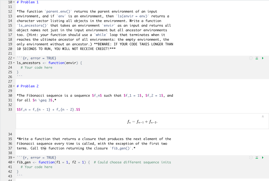 10- # Problem 1 11 12 *The function parent.envo returns the parent environment of an input 13 environment, and if env is a