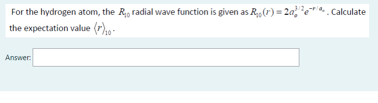 Solved For the hydrogen atom, the R, radial wave function is | Chegg.com