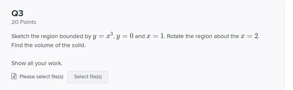 Solved Q3 20 Points Sketch the region bounded by y = x³, y = | Chegg.com