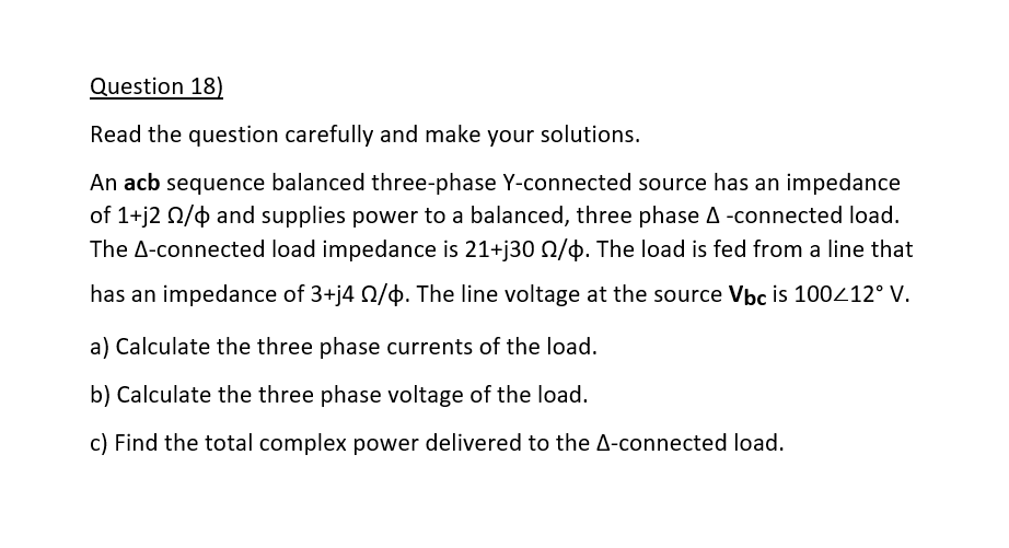 Solved Question 18) Read the question carefully and make | Chegg.com