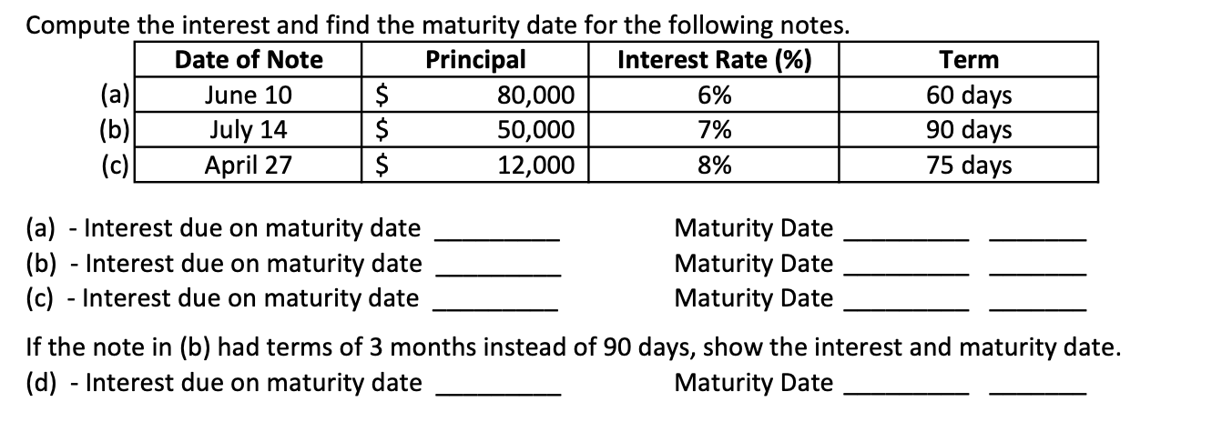Solved (a) - Interest due on maturity date Maturity Date (b) | Chegg.com