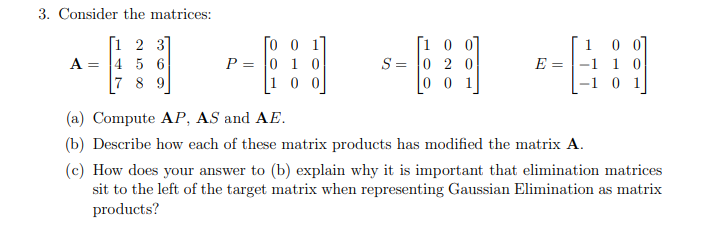 Solved 3. Consider the matrices: A= [1 2 3 4 5 6 7 8 9 Го о | Chegg.com