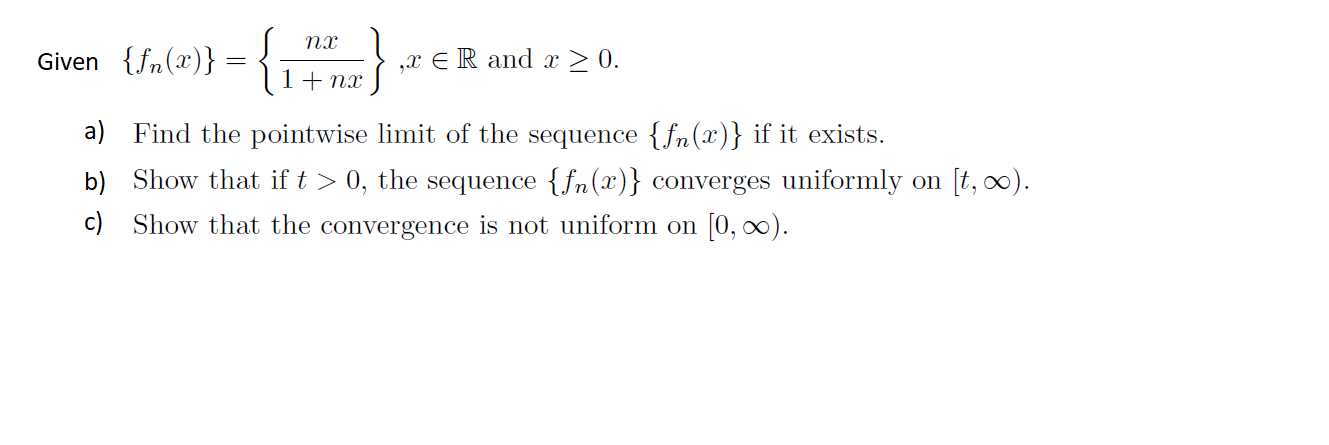 Solved nx Given {Sn(m)}={ } ,X ER and x > 0. 1+nx a) Find | Chegg.com