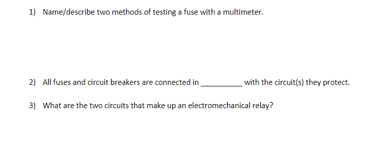 Solved 1) Name/describe two methods of testing a fuse with a | Chegg.com