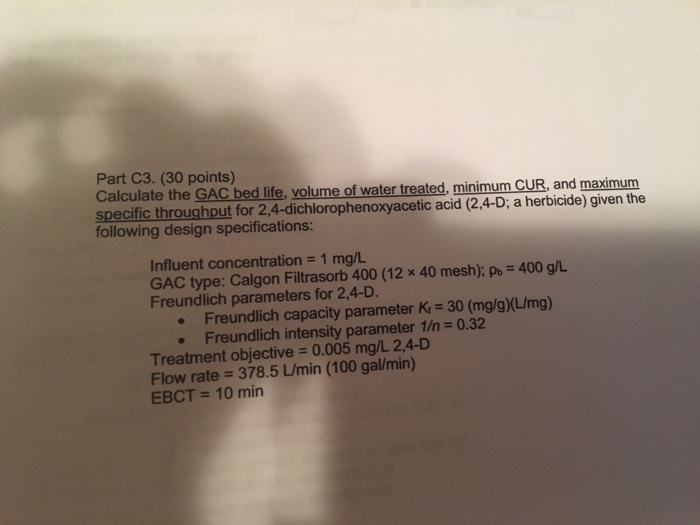 Solved Calculate the GAC bed life, volume of water treated,