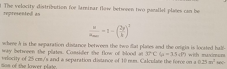Solved I The velocity distribution for laminar flow between | Chegg.com
